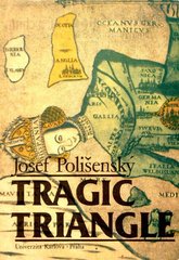 kniha Tragic triangle the Netherlands, Spain and Bohemia 1617-1621, Univerzita Karlova 1991
