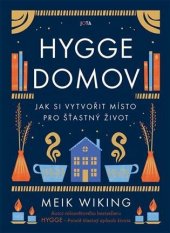 kniha Hygge domov Jak si vytvořit místo pro šťastný život, Jota 2023