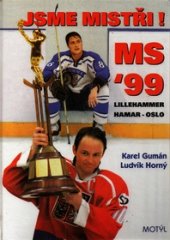 kniha Jsme mistři! [MS 99 Lillehammer-Hamar-Oslo], Motýl 1999
