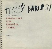 kniha Francouzská léta Františka Tichého, Nakladatelství československých výtvarných umělců 1965