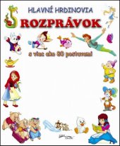 kniha Hlavní hrdinovia rozprávok S viac ako 80 postvami, Foni book 2015