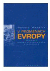 kniha V proměnách Evropy paměti československého diplomata, Paseka 2002