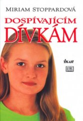 kniha Dospívajícím dívkám, Ikar 2004