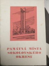 kniha Památná místa sokolovského okresu, OV Čes. SPB 1979