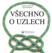 kniha Všechno o uzlech, Svojtka & Co. 2008