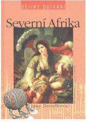 kniha Severní Afrika Maroko, Alžírsko, Tunisko, Nakladatelství Lidové noviny 2007