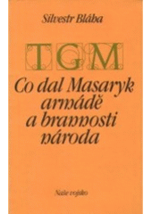 kniha Co dal Masaryk armádě a brannosti národa, Naše vojsko 1990