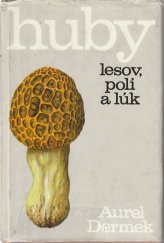 kniha Huby lesov, polí a lúk, Osveta 1976