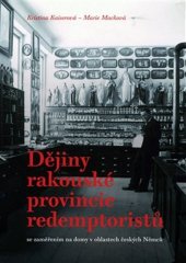 kniha Dějiny rakouské provincie redemptoristů se zaměřením na domy v oblastech českých Němců, Pavel Mervart 2019