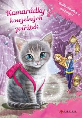 kniha Kamarádky kouzelných zvířátek 2. - Bella Mourková má potíže!, CPress 2017