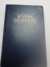 kniha Kniha Mormon zpráva, psaná rukou Mormonovou na tabulkách, vyňatých z desek Nefiho, A. Gaeth 1933