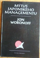 kniha Mýtus japonského managementu, Victoria Publishing 1993