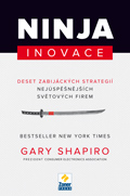 kniha Ninja Inovace Deset zabijáckých strategií nejúspěšnějších světových firem, Zoner software 2014