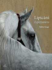 kniha Lipicáni = Lipizzaners, Dalibor Gregor 2008