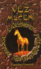 kniha Labyrint půlnočního draka. Díl třetí, - Věž mlčení, Netopejr 2000