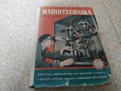 kniha Radiotechnika Vyš. kurs radiových přijimačů pro opraváře i amatéry, Práce 1952