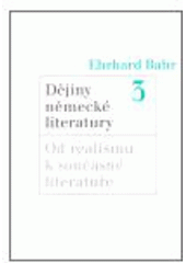 kniha Dějiny německé literatury Svazek 3, - Od realismu k současné literatuře - kontinuita a změna : od středověku po současnost., Karolinum  2007