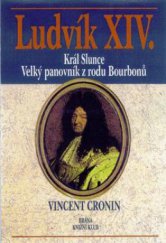 kniha Ludvík XIV. král Slunce, velký panovník z rodu Bourbonů, Brána 1999