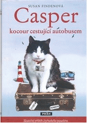 kniha Casper, kocour cestující autobusem skutečný příběh čtyřnohého pasažéra, Práh 2012