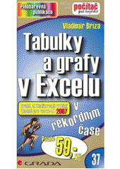 kniha Tabulky a grafy v Excelu, Grada 2007