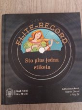 kniha ELITE - RECORD Sto plus jedna etiketa, Národní muzeum 2019