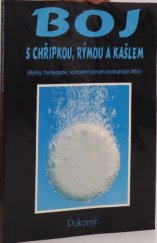 kniha Boj s chřipkou, rýmou a kašlem Byliny, homeopatie, kompletní seznam dostupných léčiv, Pokorný 1994