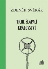 kniha Tiché šlapací království Pohádka pro děti i dospělé, Grada 2017