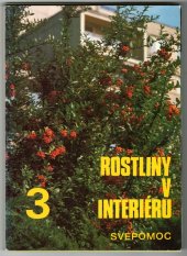 kniha Rostliny v interiéru 3., Svépomoc 1987