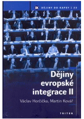 kniha Dějiny evropské integrace 2., Triton 2006