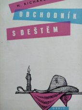 kniha Obchodník s deštěm Romantická komedie o 3 dějstvích, Orbis 1957