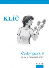 kniha Český jazyk 9. III. díl, - Pracovní sešit - klíč, Alter 2010