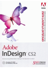 kniha Adobe InDesign CS2 [oficiální výukový kurz, Softpress 2006