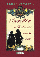 kniha Angelika, Toulouská svatba, Fragment 2008