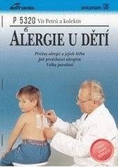 kniha Alergie u dětí příčiny alergií a jejich léčba : jak předcházet alergiím : volba povolání, Grada 1994