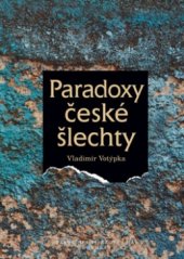 kniha Paradoxy české šlechty, Jaroslava Jiskrová - Máj 2005