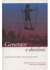 kniha Generace v ohrožení reprotoxické látky v životním prostředí, Arnika 2008