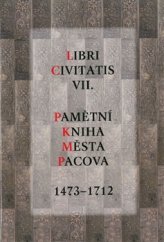 kniha Libri Civitatis VII. Pamětní kniha města Pacova 1473-1712, Univerzita Jana Evangelisty Purkyně, Fakulta výrobních technologií a managementu 2016