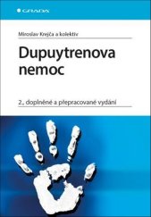 kniha Dupuytrenova nemoc 2., doplněné a přepracované vydání, Grada 2025