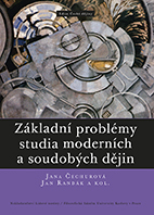 kniha Základní problémy studia moderních a soudobých dějin, Nakladatelství Lidové noviny 2015