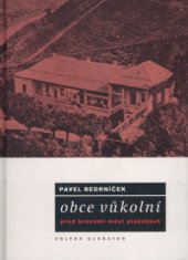 kniha Obce vůkolní před branami měst pražských, Volvox Globator 2006