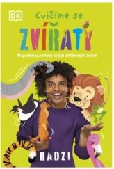 kniha Cvičíme se zvířáty Napodobuj pohyby svých oblíbených zvířat, Drobek 2023