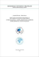 kniha Súčasná svetová politika I Vybrané kapitoly - Európa, USA, Ruská federácia, vývoj na Balkáne, Vydavateľstvo EKONÓM 2025