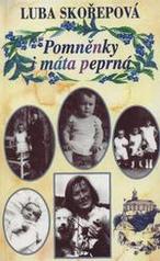 kniha Pomněnky i máta peprná, aneb, Kudy jsem si to vyšlapovala, Set out 1995