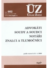 kniha Advokáti Soudy a soudci ; Notáři ; Znalci a tlumočníci : podle stavu k 21.4.2008, Sagit 2008