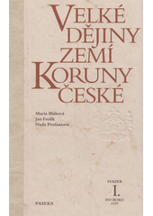 kniha Velké dějiny zemí Koruny české I. - Do roku 1197, Ladislav Horáček - Paseka 1999