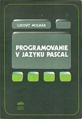 kniha Programovanie v jazyku Pascal Vysokoškolská príručka pre elektrotechnické fakulty, SNTL 1989