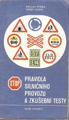 kniha Pravidla silničního provozu a zkušební testy (Vyhláška čís. 100/1975 Sb. a některá ustanovení vyhlášky čís. 90/1975 Sb) : Učebnice pro výcvik žadatelů o řidičské oprávnění kterékoli skupiny, Naše vojsko 1979