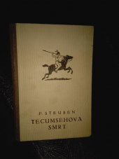 kniha Tecumsehova smrt vyprávění o tom, jak rudý muž bojoval za svůj národ, Jos. R. Vilímek 1941