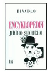 kniha Encyklopedie Jiřího Suchého sv. 14 - Divadlo - 1990 - 1996, Karolinum  2003
