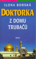 kniha Doktorka z domu Trubačů, Motto 2002